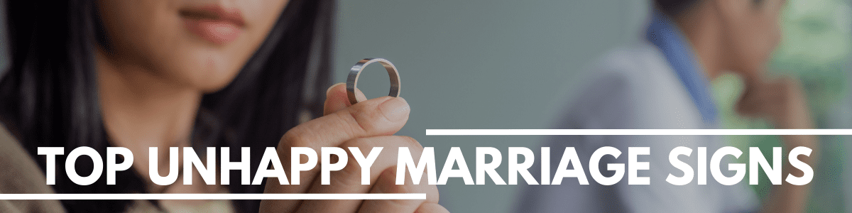 top unhappy marriage signs