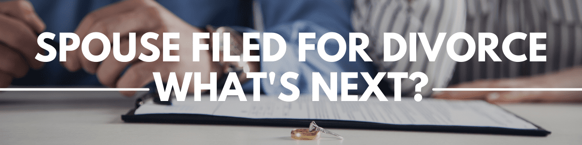spouse filed for divorce spouse filed for divorce