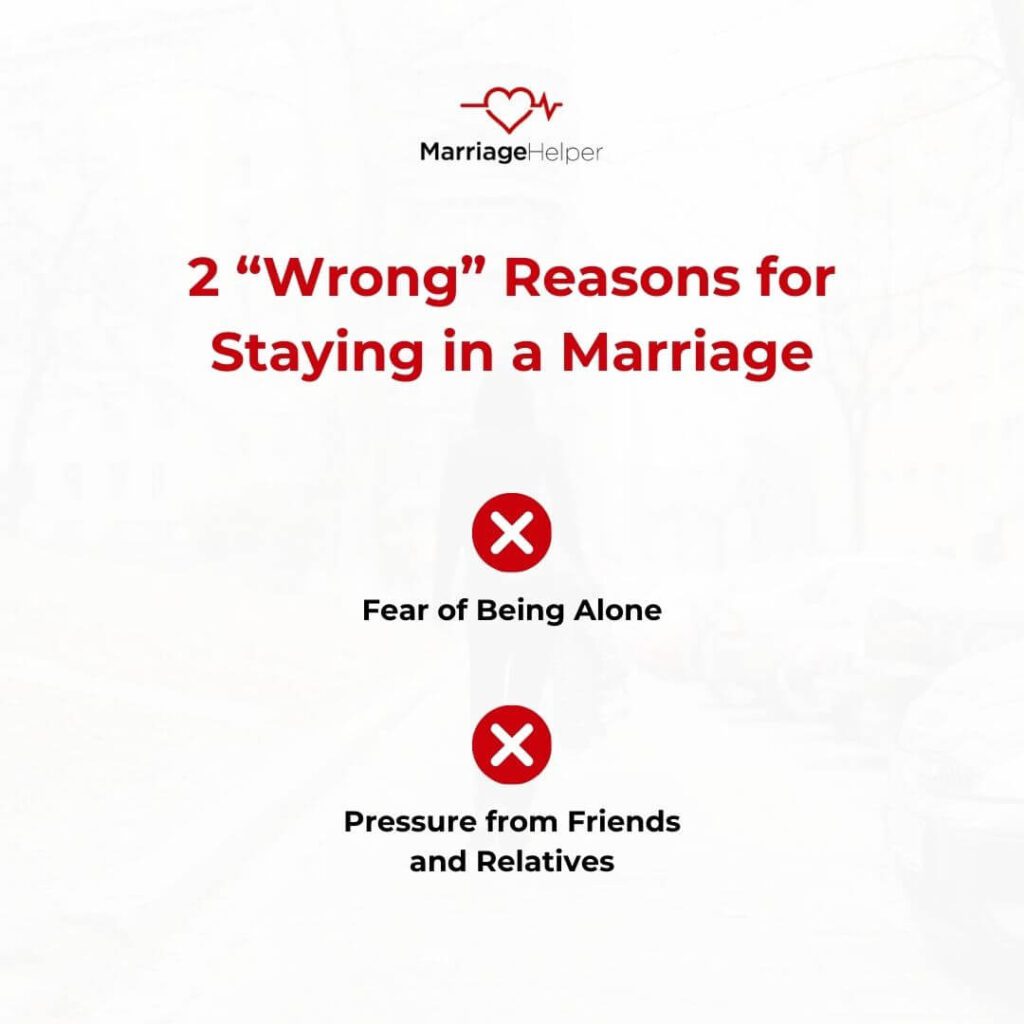 2 Wrong Reasons for Staying in a Marriage 2 Wrong Reasons for Staying in a Marriage