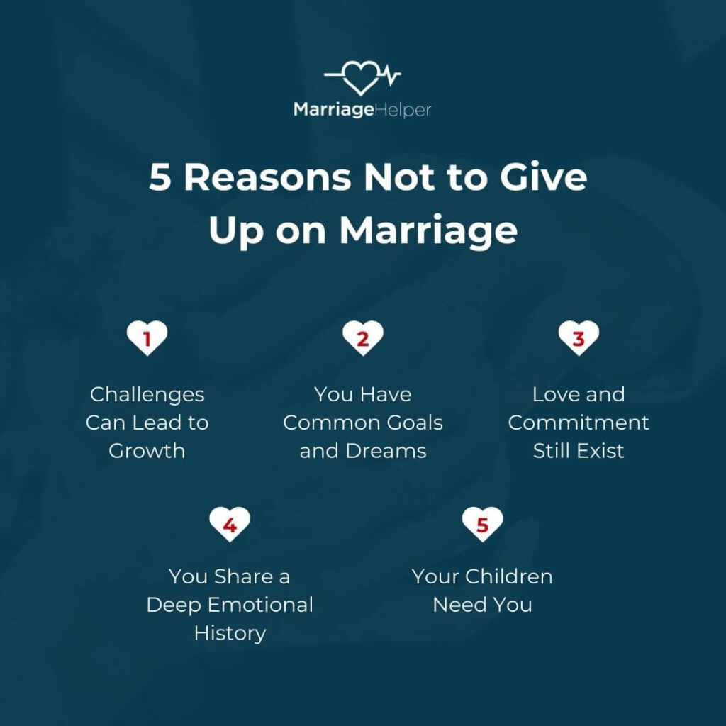 5 Reasons You Shouldn’t Give Up on Your Marriage 5 Reasons You Shouldn’t Give Up on Your Marriage