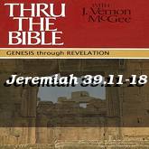 Jeremiah 39.11-18